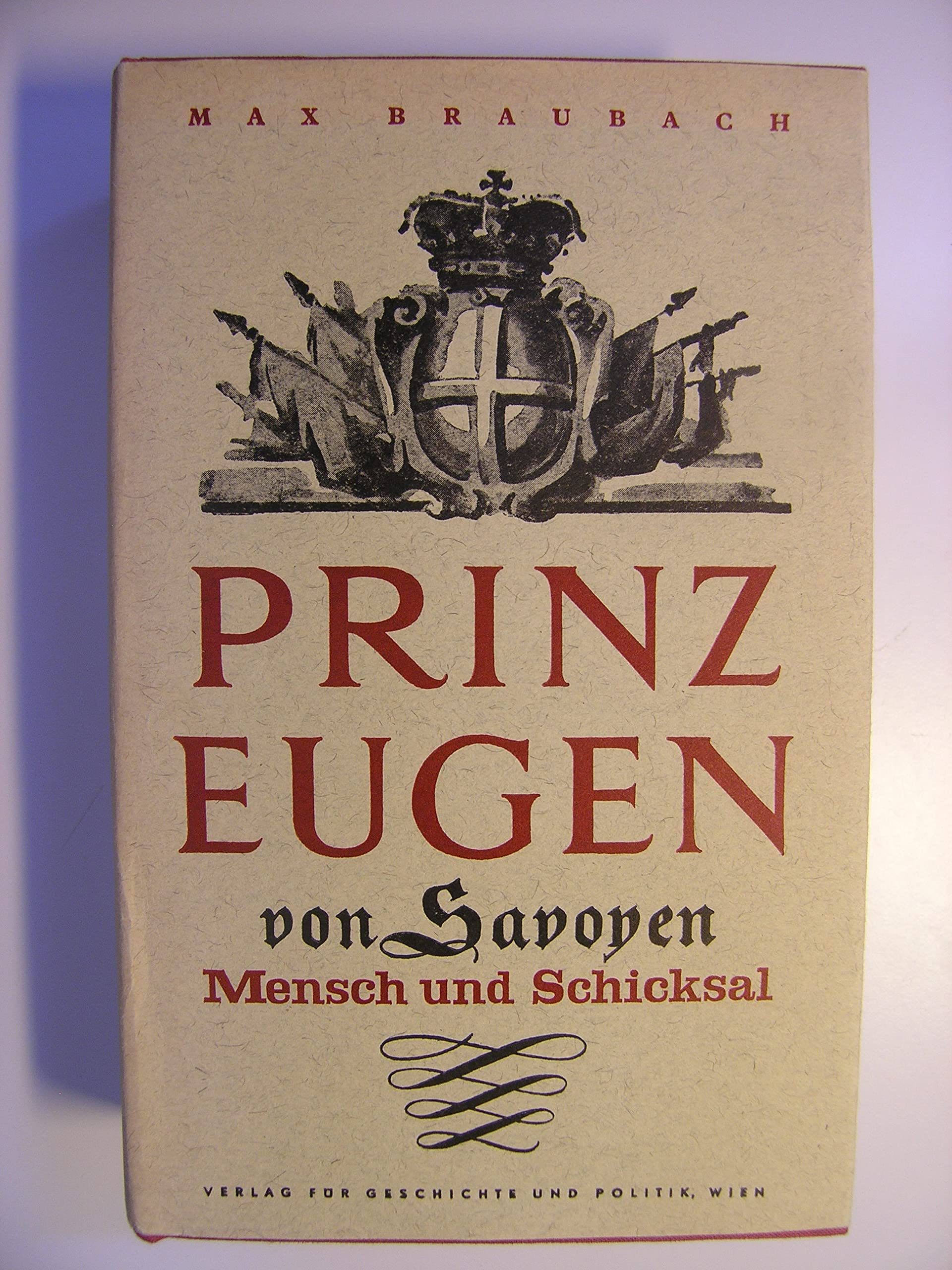 Prinz Eugen von Savoyen: Eine Biographie / Mensch und Schicksal General education