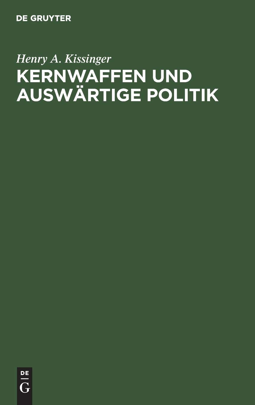 Kernwaffen und Auswärtige Politik: Schriften des Forschungsinstituts der Deutschen Gesellschaft e.V. für Auswärtige Politik. Reihe der Übersetzungen Law