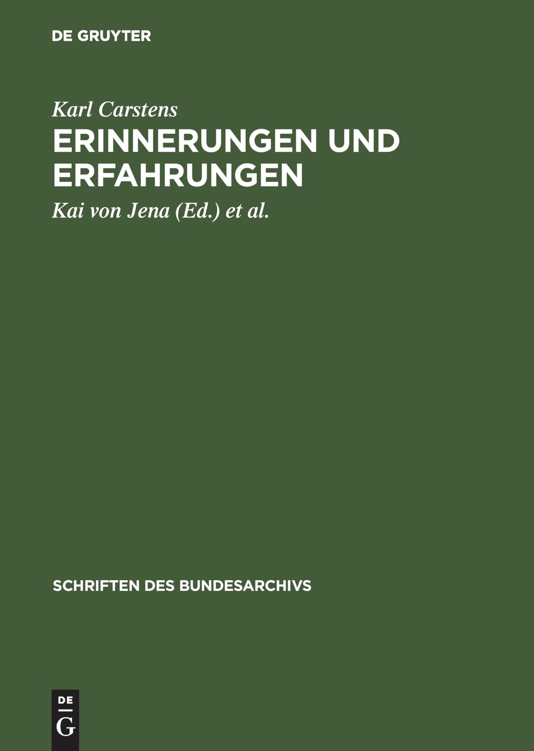 Erinnerungen und Erfahrungen (Schriften des Bundesarchivs, 44, Band 44) Memories