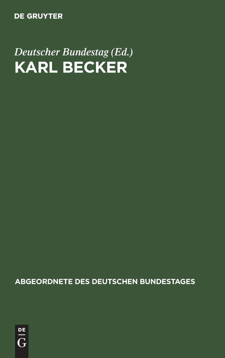 Karl Becker (Abgeordnete des Deutschen Bundestages, 12, Band 12) Politics & History