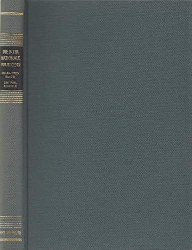 Die Internationale Politik: Jahrbuch der Deutschen Gesellschaft für Auswärtige Politik. Ergänzungsbände / 1972. Dokumente und Zeittafeln. 2 Bände Books