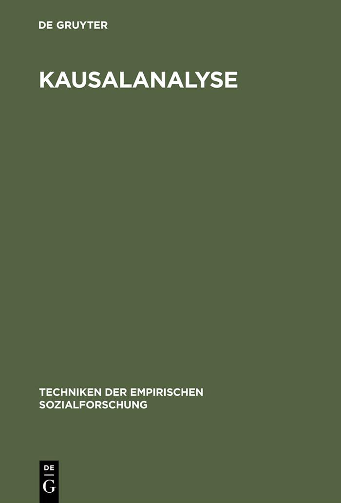 Kausalanalyse (Techniken der empirischen Sozialforschung, Band 8) Law
