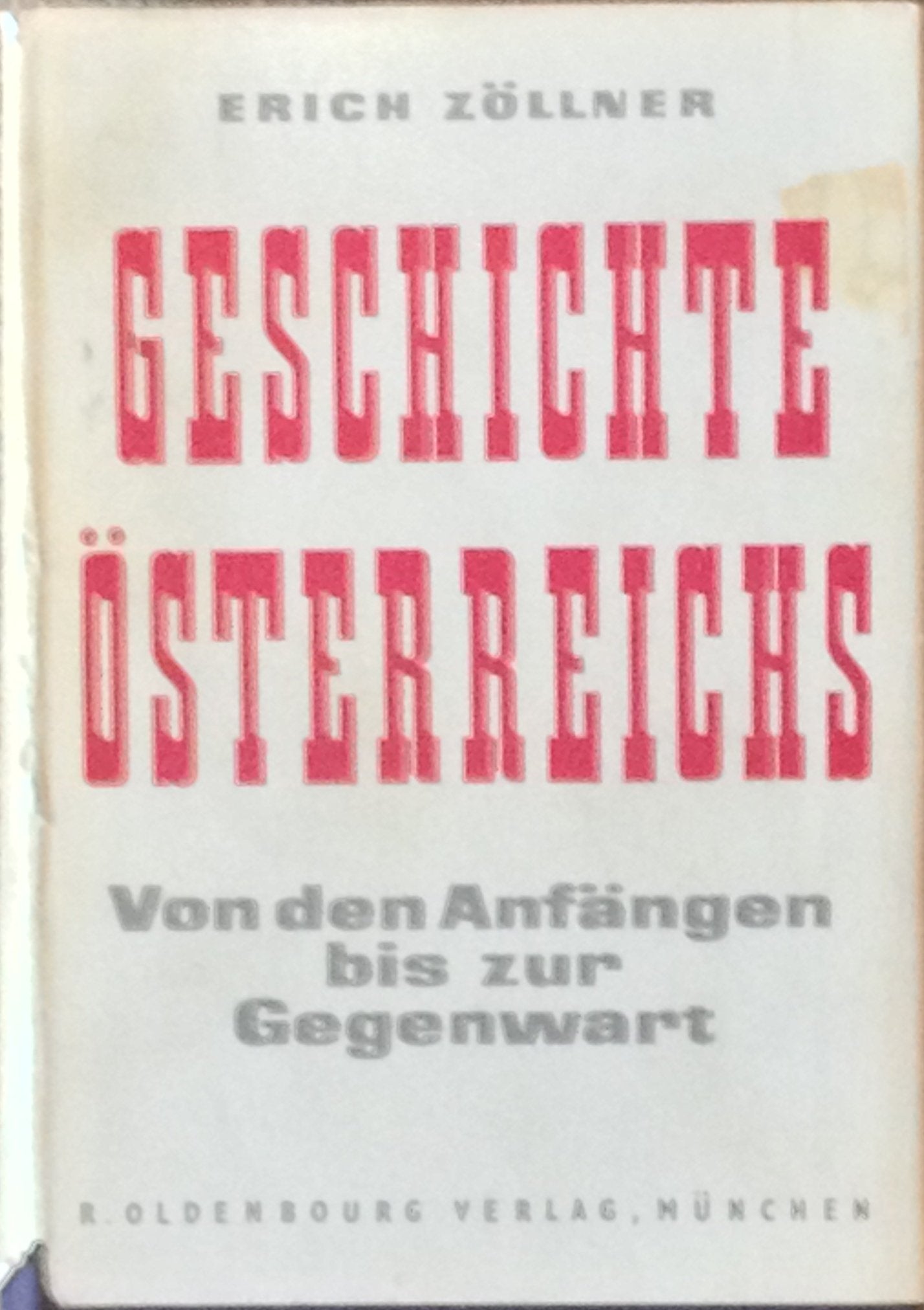 Geschichte Österreichs: Von den Anfängen bis zur Gegenwart Politics & History