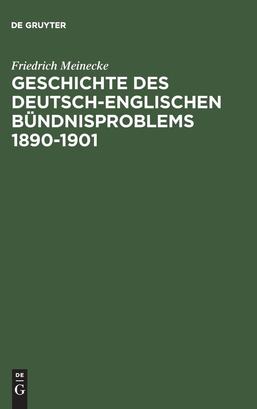 Geschichte des deutsch-englischen Bündnisproblems 1890-1901 Politics & History