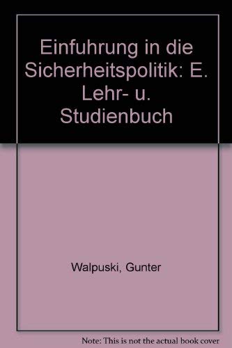 Einführung in die Sicherheitspolitik. Ein Lehr- und Studienbuch Politics & History