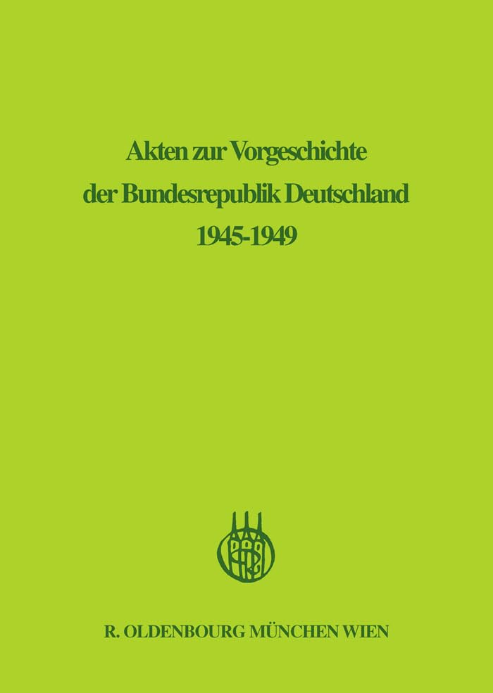 Juli - Dezember 1947 (Akten zur Vorgeschichte der Bundesrepublik Deutschland 1945-1949) German history