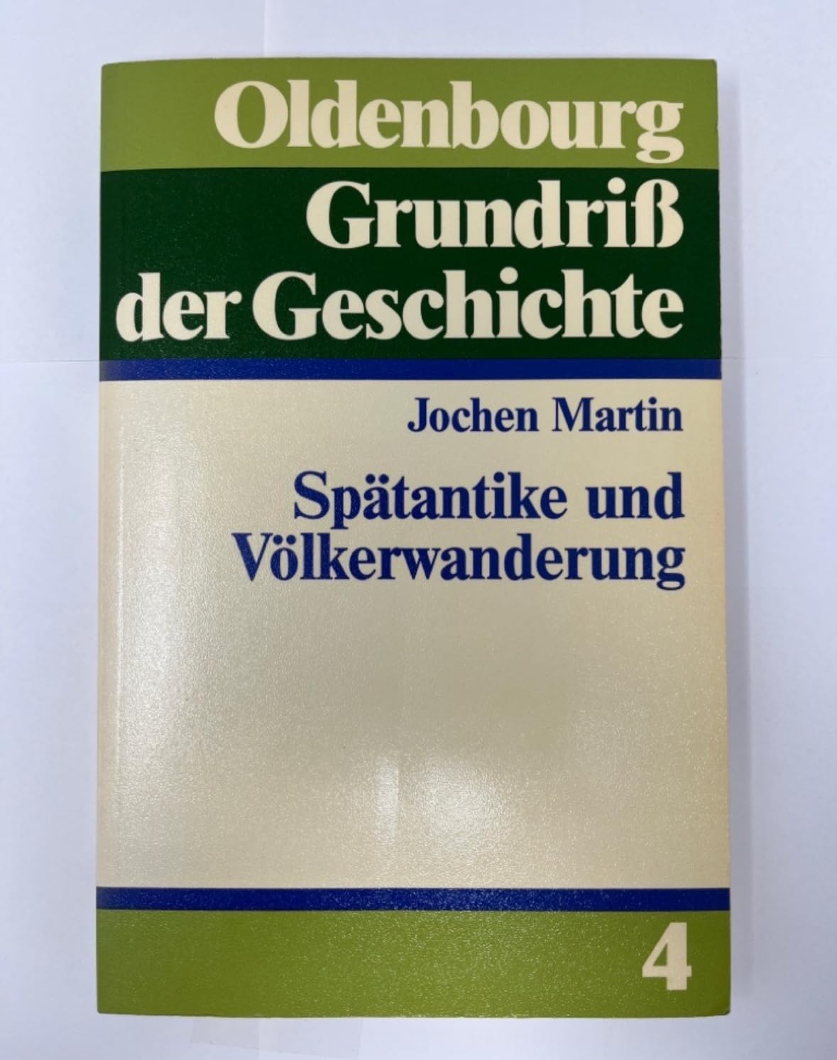 Spätantike und Völkerwanderung (Oldenbourg Grundriss der Geschichte) Politics & History