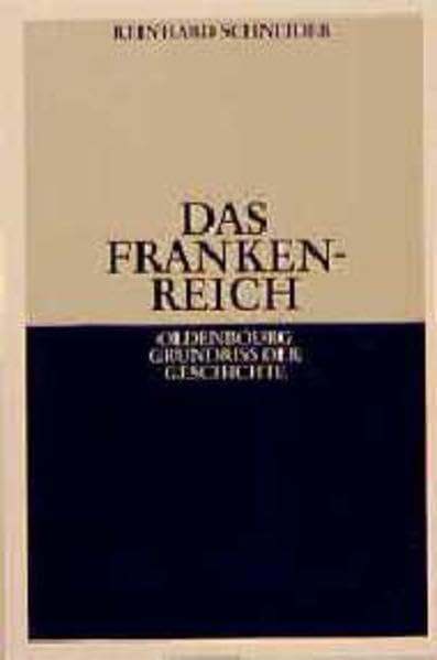 Das Frankenreich (Oldenbourg Grundriss der Geschichte, 5, Band 5) Business & Technology