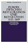 Europa zwischen Restauration und Revolution 1815-1849 Politics & History