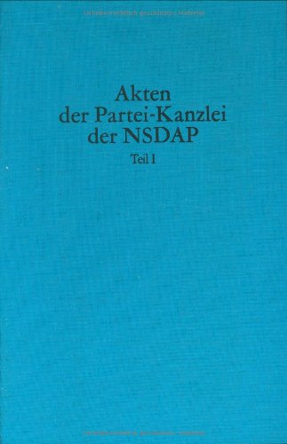 Regesten, Band 2 (Akten der Partei-Kanzlei der NSDAP, Band 2) German history