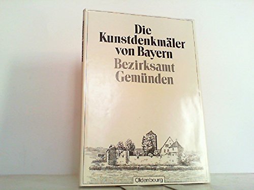 Die Kunstdenkmäler von Bayern. Die Kunstdenkmäler von Unterfranken / Bezirksamt Gmünden: Unveränderter Nachdruck der Ausgabe von 1920 Film, Art & Culture