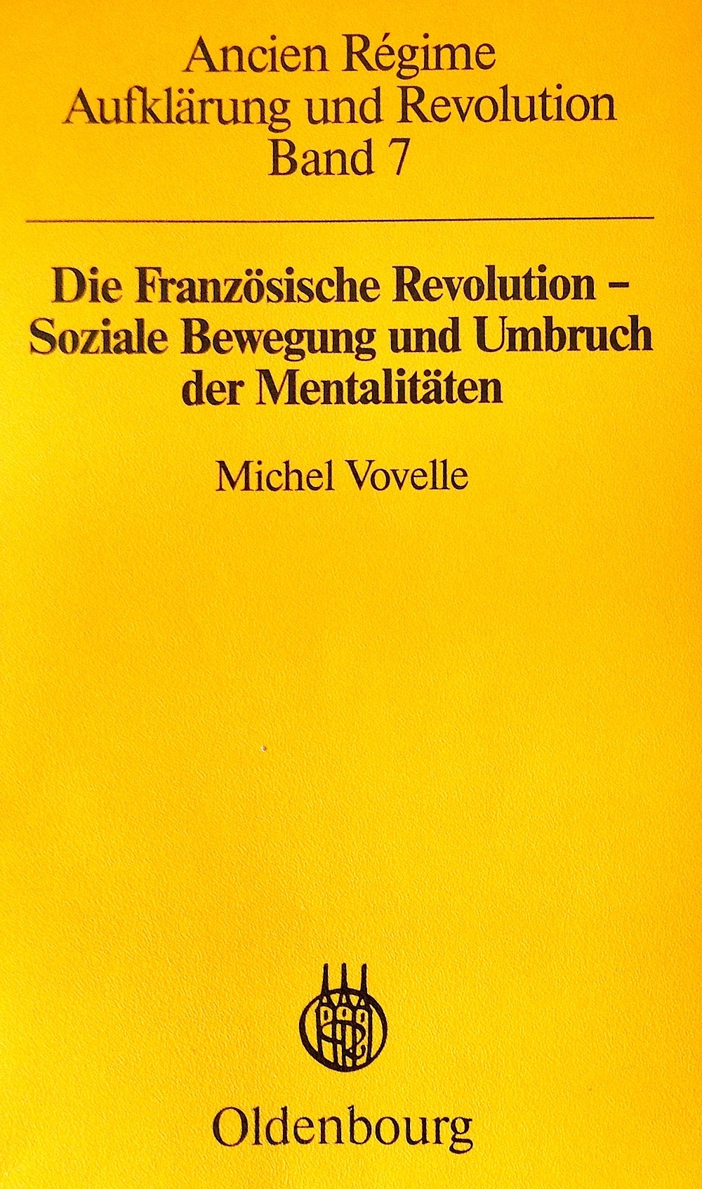 Die Französische Revolution: Soziale Bewegung und Umbruch der Mentalitäten Books