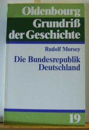 Die Bundesrepublik Deutschland: Entstehung und Entwicklung bis 1969 German history