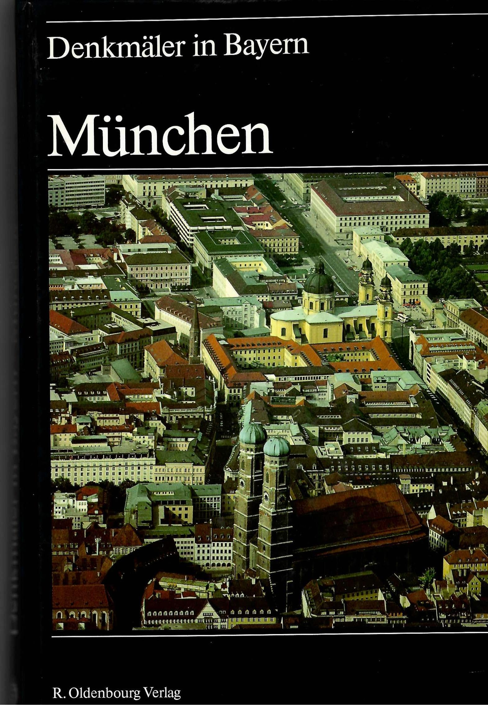 Denkmäler in Bayern. München Books