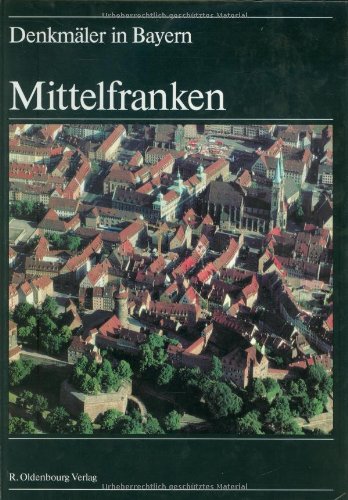 Denkmäler in Bayern, 7 Bde. in 8 Tl.-Bdn., Bd.5, Mittelfranken Architecture