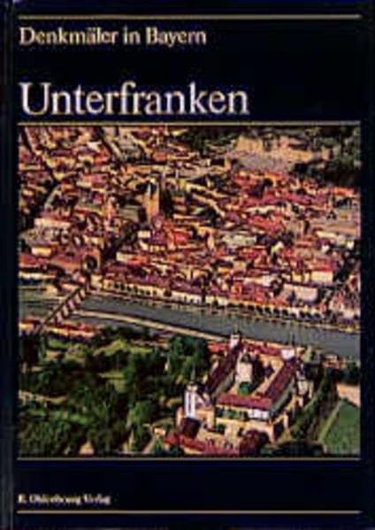 Denkmäler in Bayern, 7 Bde. in 8 Tl.-Bdn., Bd.6, Unterfranken Architecture