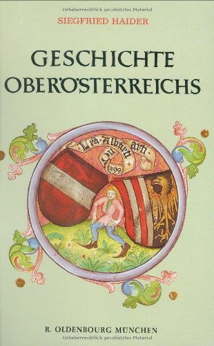 Geschichte Oberösterreichs (Geschichte der österreichischen Bundesländer) Politics & History