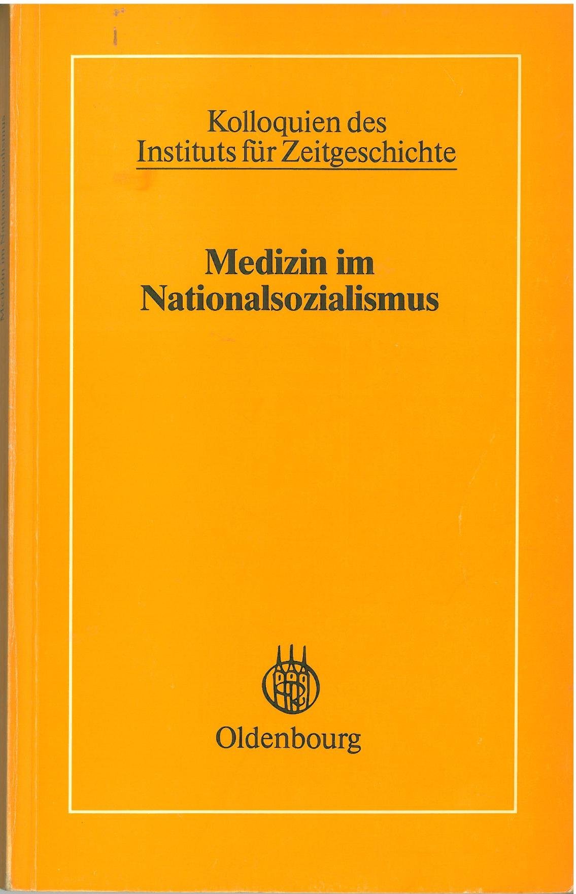Medizin im Nationalsozialismus (Kolloquien des Instituts für Zeitgeschichte) Books