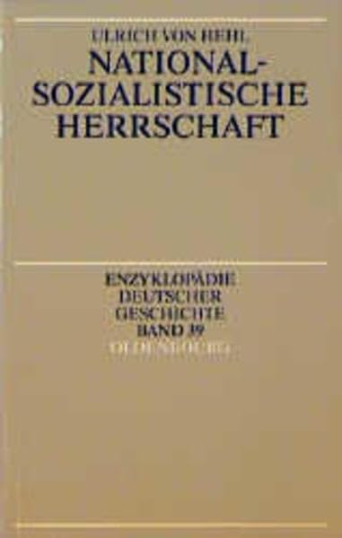 Enzyklopädie Deutscher Geschichte, Band 39: Nationalsozialistische Herrschaft Social Sciences