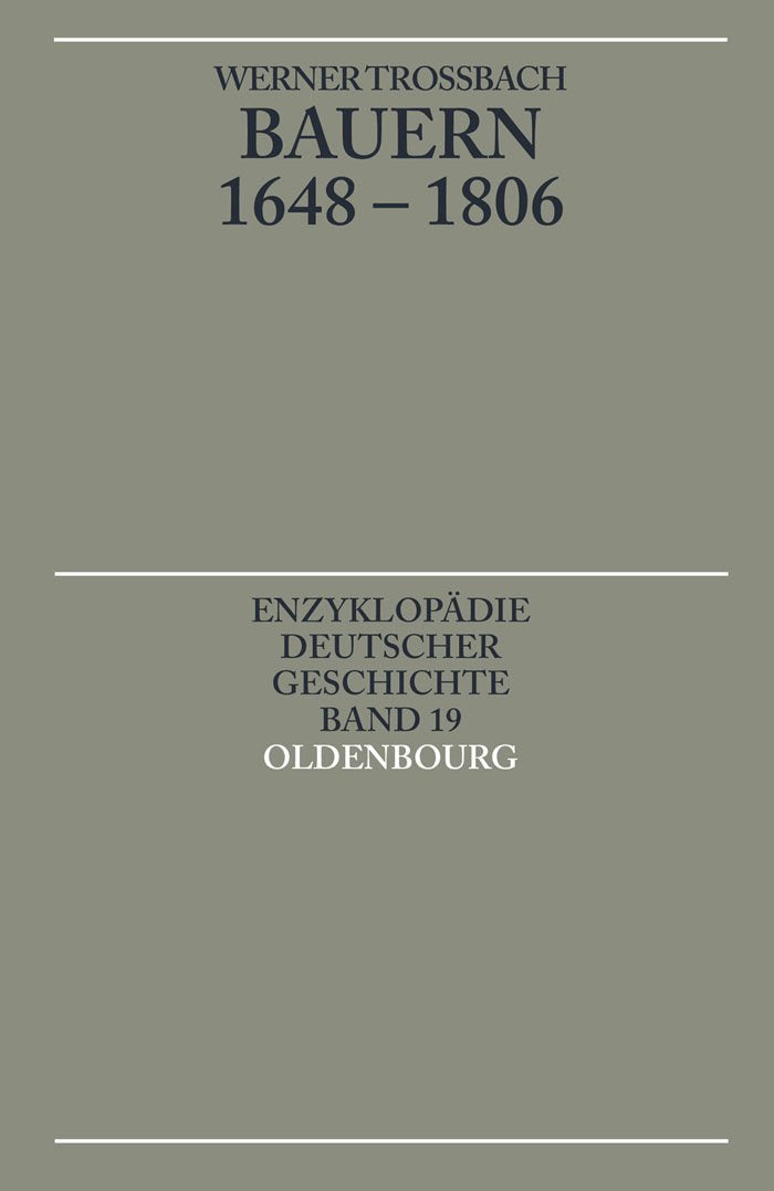 Bauern 1648-1806 (Enzyklopädie deutscher Geschichte, 19, Band 19) Business, Finance & Career