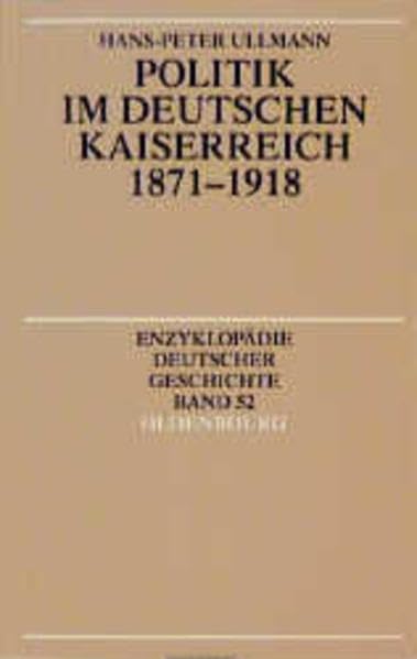 Politik im deutschen Kaiserreich 1871-1918 Politics & History