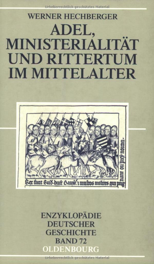 Adel, Ministerialität und Rittertum im Mittelalter Politics & History