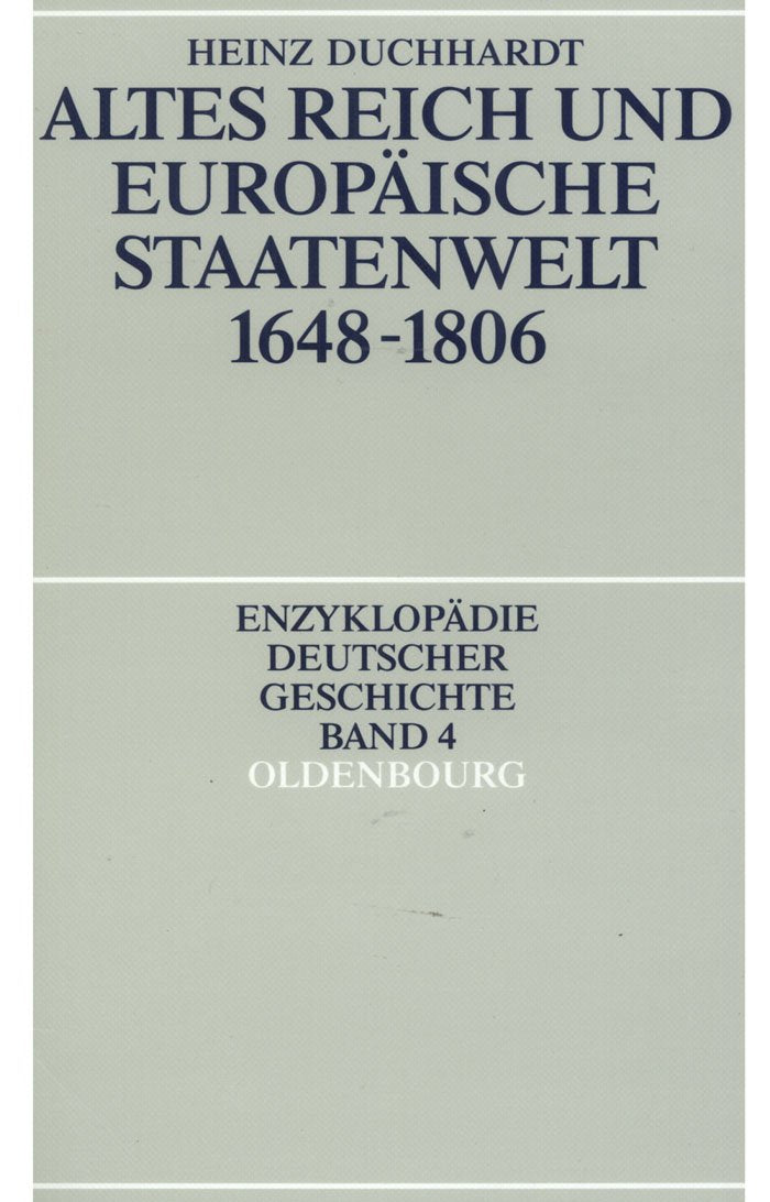 Altes Reich und europäische Staatenwelt 1648-1806 German history