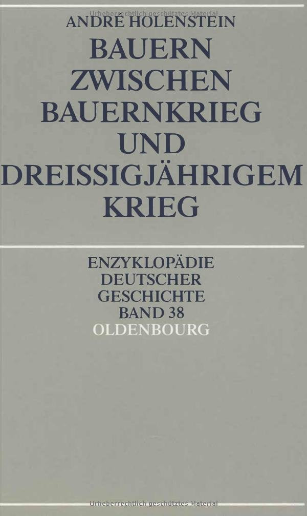 Bauern zwischen Bauernkrieg und Dreißigjährigem Krieg (Enzyklopädie deutscher Geschichte, 38) Business, Finance & Career
