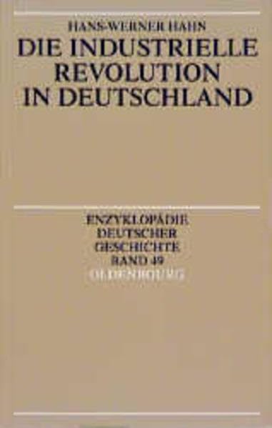 Die Industrielle Revolution in Deutschland (Enzyklopädie deutscher Geschichte) Books