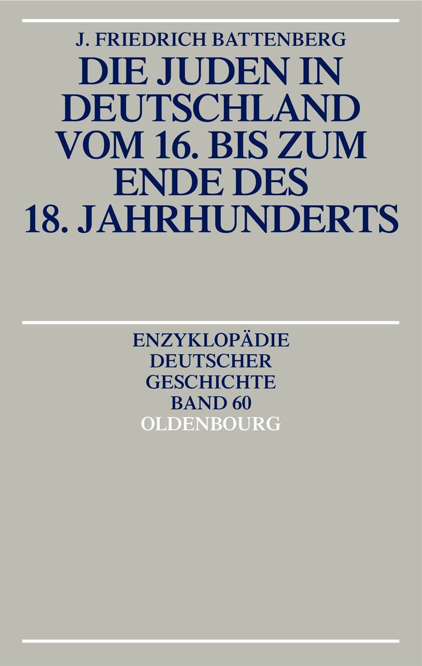 Die Juden in Deutschland vom 16. bis zum Ende des 18. Jahrhunderts General education