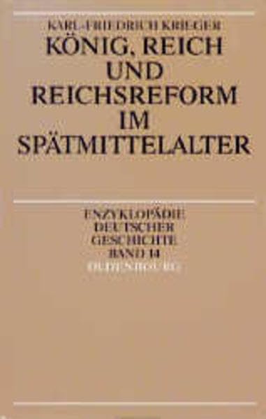 König, Reich und Reichsreform im Spätmittelalter Politics & History