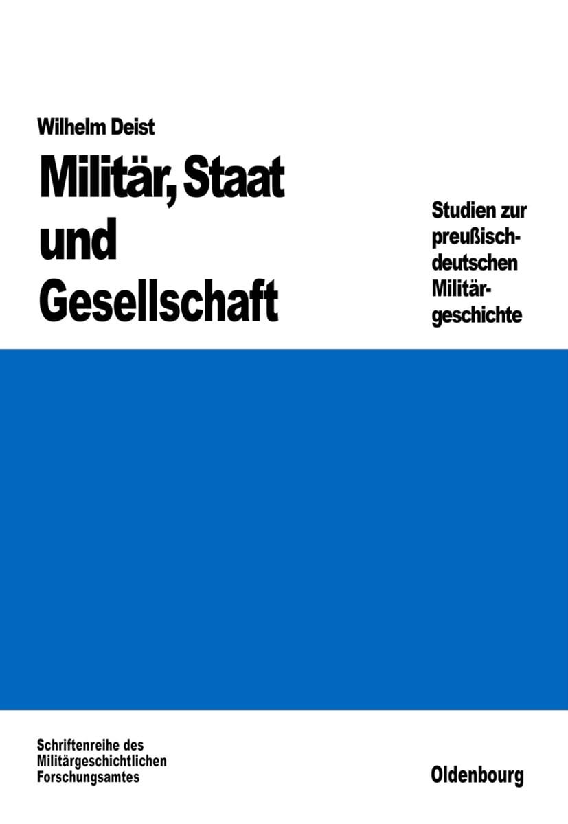 Militär, Staat Und Gesellschaft.: Studien Zur Preußisch-deutschen Militärgeschichte book