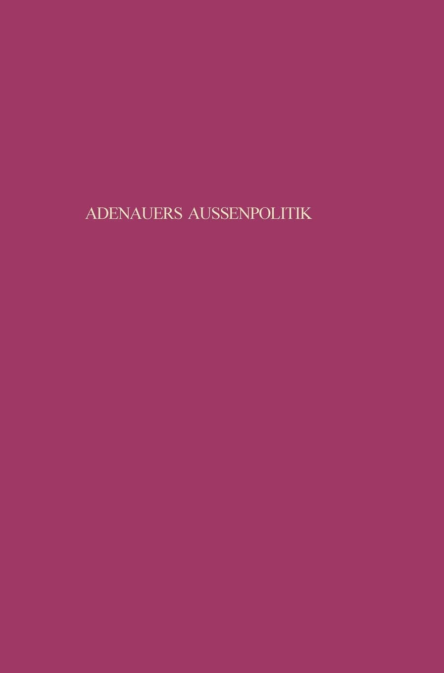 Adenauers Außenpolitik gegenüber den Siegermächten 1954 book