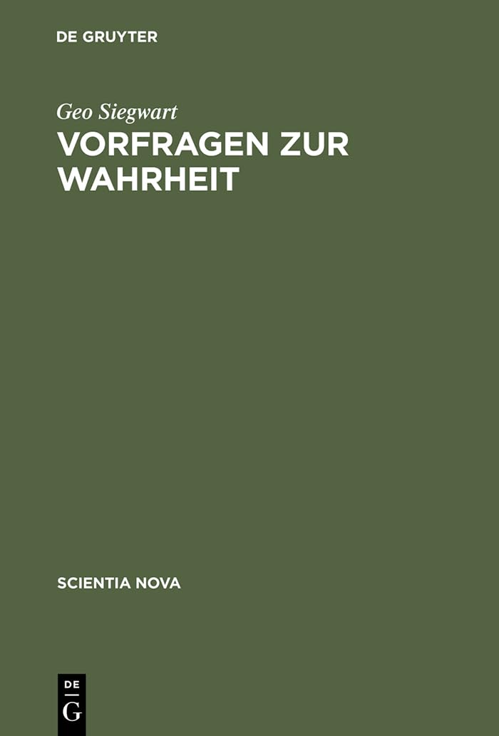 Vorfragen zur Wahrheit: Ein Traktat über kognitive Sprachen (Scientia Nova) Philosophy