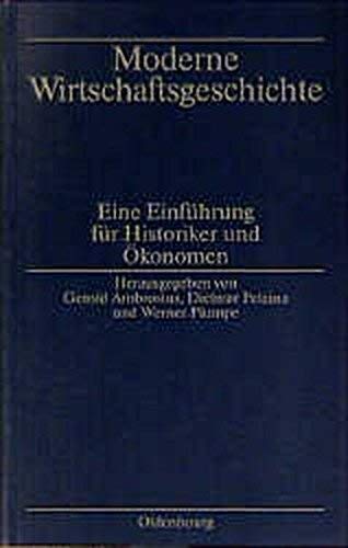 Moderne Wirtschaftsgeschichte: Eine Einführung für Historiker und Ökonomen Politics & History