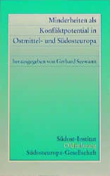 Minderheiten als Konfliktpotential in Ostmittel- und Südosteuropa: Vorträge der Internationalen Konferenz der Südosteuropa-Gesellschaft, des ... zur Gegenwartskunde Südosteuropas) Books