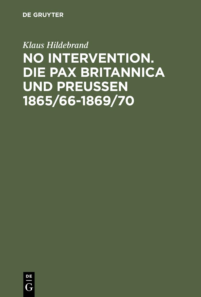 No Intervention. Die Pax Britannica und Preußen 1865/66-1869/70 book