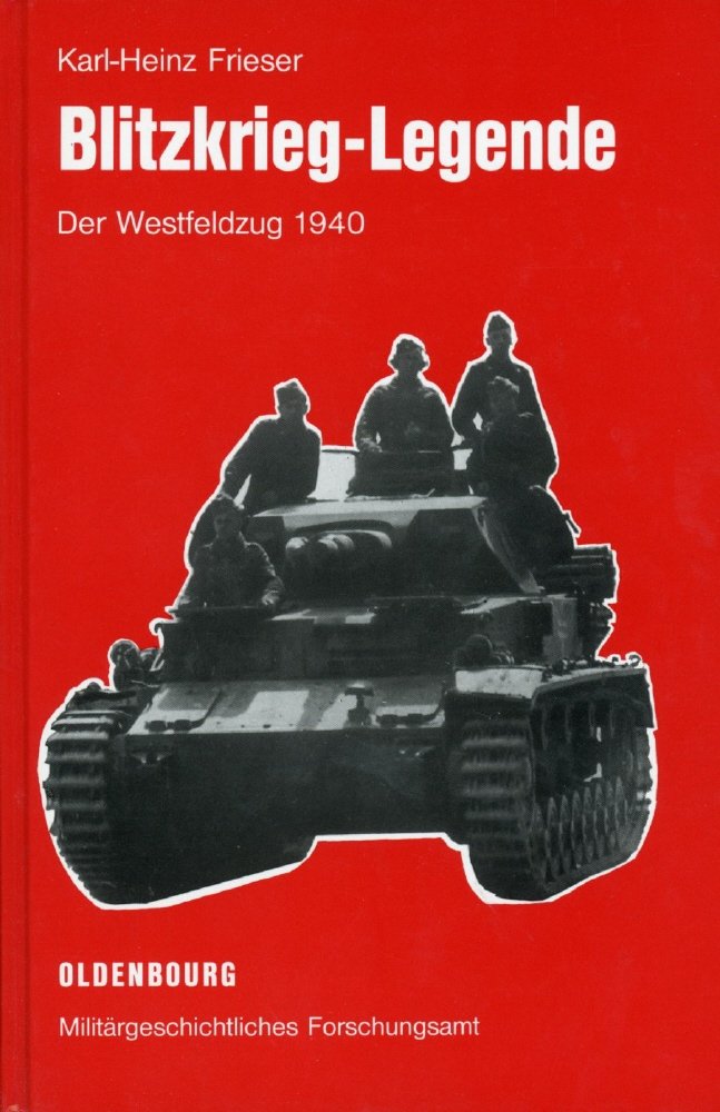 Blitzkrieg-Legende: Der Westfeldzug 1940 German history