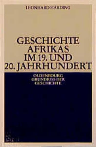 Geschichte Afrikas im 19. und 20. Jahrhundert (Oldenbourg Grundriss der Geschichte) Politics & History
