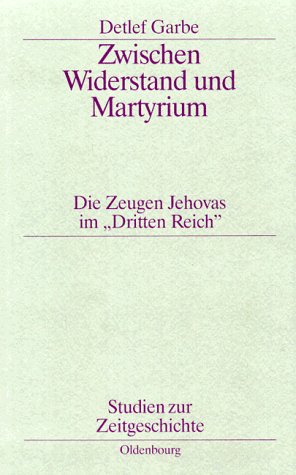 Zwischen Widerstand und Martyrium: Die Zeugen Jehovas im "Dritten Reich" Books