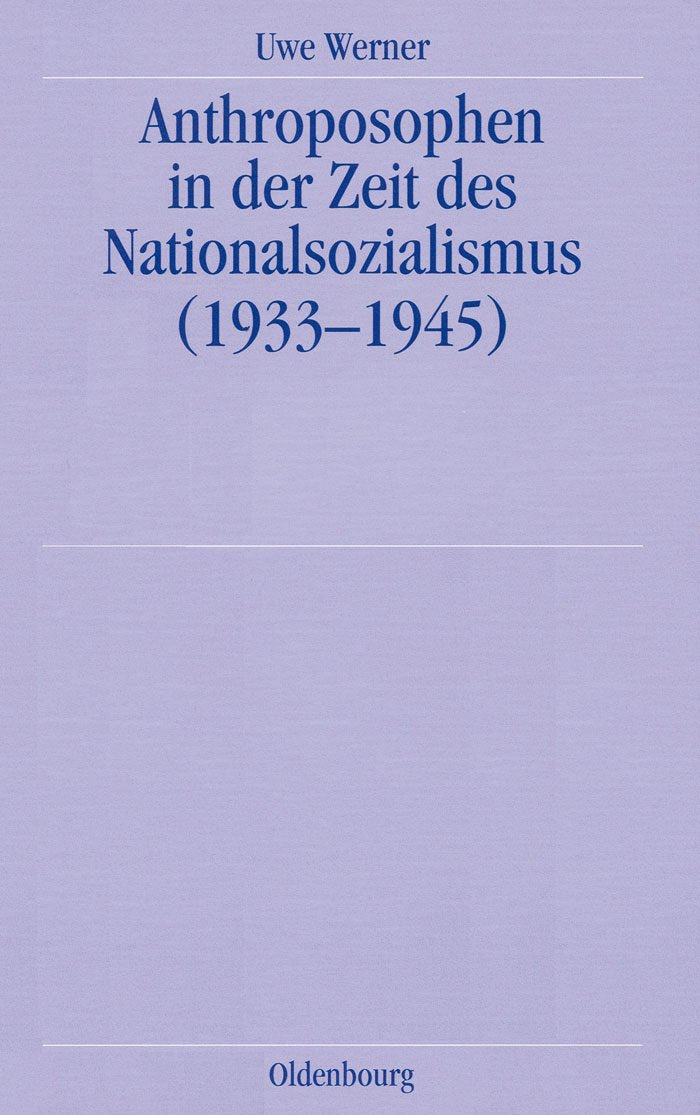 Anthroposophen in Der Zeit Des Nationalsozialismus: (1933-1945) Philosophy