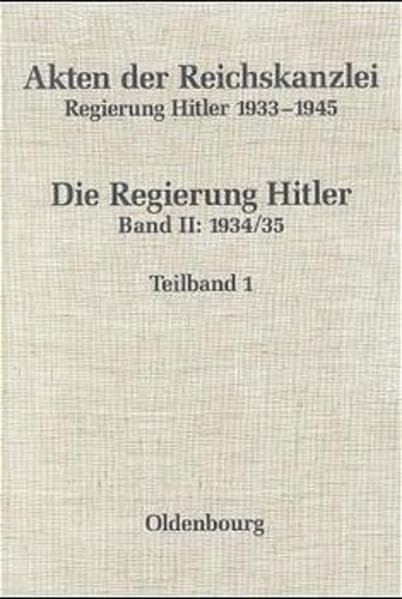 Akten der Reichskanzlei, Regierung Hitler 1933-1945, Bd.2, 1934/35, 2 Teilbde. German history