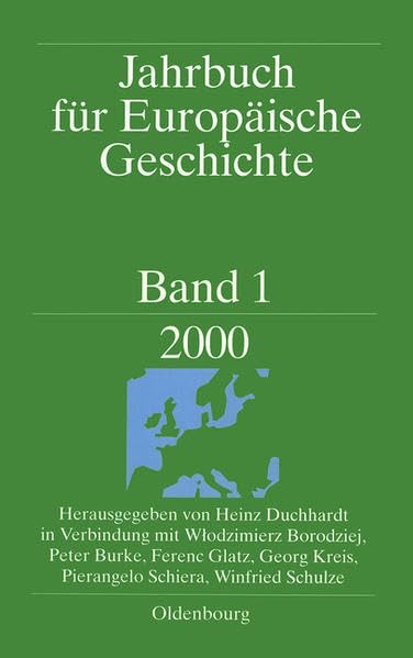 Jahrbuch für Europäische Geschichte, Bd.1, 2000: 2000. Schwerpunktthema: Europa - eine Bilanz des 20. Jahrhunderts Politics & History