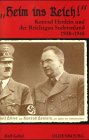 "Heim ins Reich!": Konrad Henlein und der Reichsgau Sudetenland (1938-1945) (Veröffentlichungen des Collegium Carolinum) German history