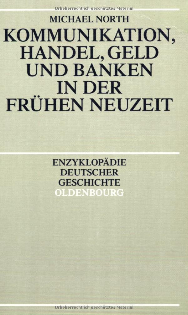 Kommunikation, Handel, Geld und Banken in der Frühen Neuzeit Business, Finance & Career