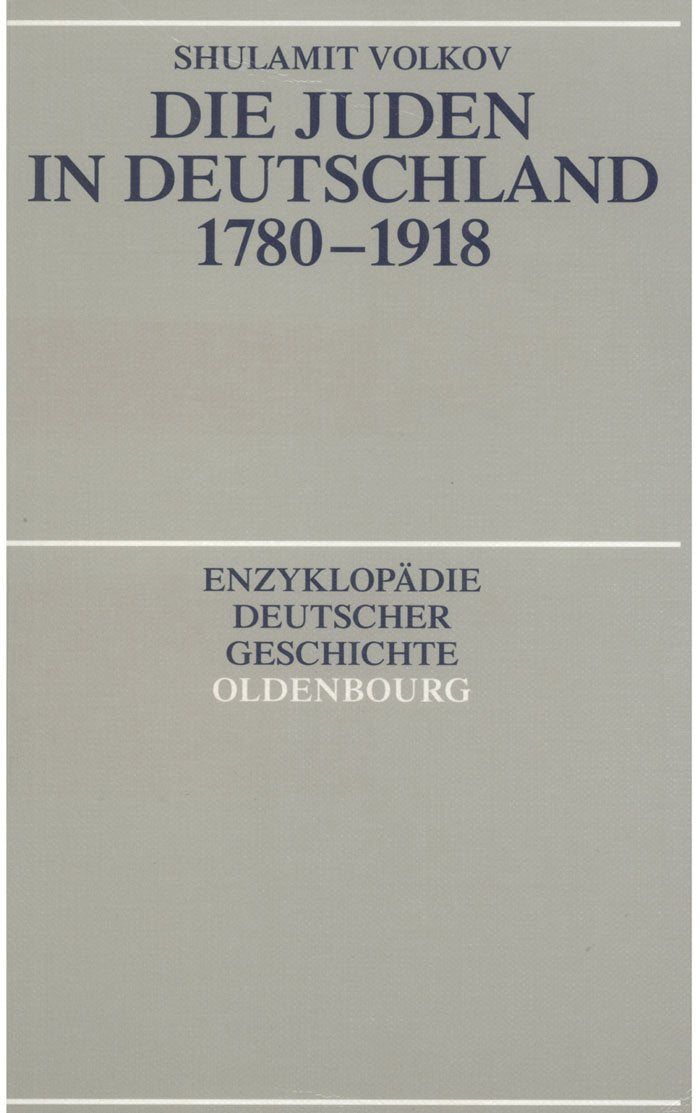 Die Juden in Deutschland 17801918 (Enzyklopädie deutscher Geschichte, 16, Band 16) German history