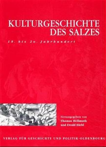 Kulturgeschichte des Salzes: 18. bis 20. Jahrhundert Film, Art & Culture