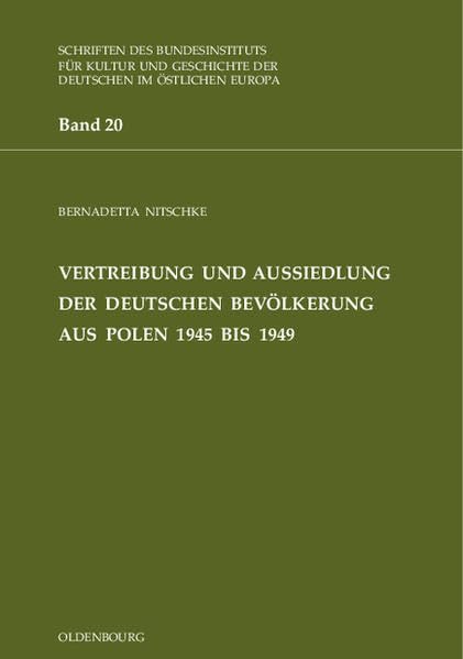 Vertreibung und Aussiedlung der deutschen Bevölkerung aus Polen 1945 bis 1949: Aus dem Polnischen übersetzt von Stephan Niedermeier German history