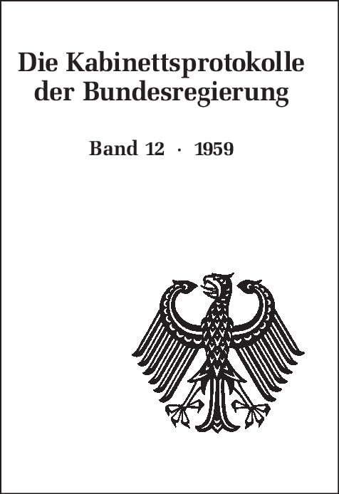 1959 (Die Kabinettsprotokolle der Bundesregierung) Politics & History