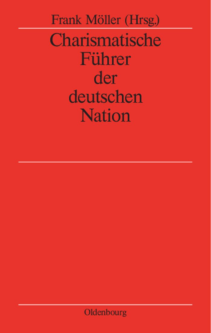 Charismatische Führer der deutschen Nation Social Sciences